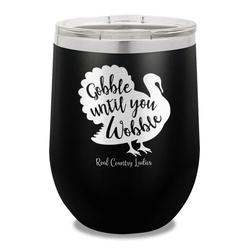 $10 Special | Gobble Until You Wobble 12oz Stemless Wine Cup