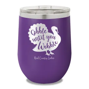 $10 Special | Gobble Until You Wobble 12oz Stemless Wine Cup