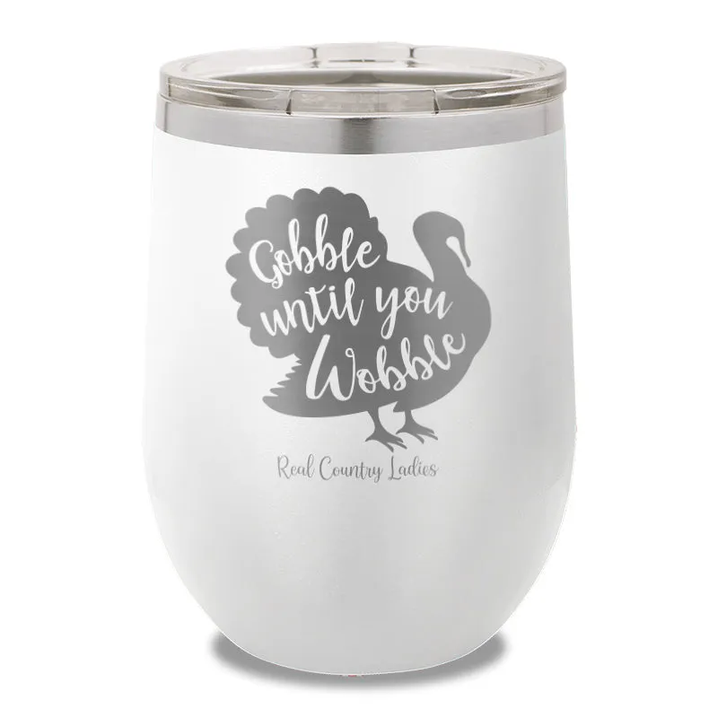 $10 Special | Gobble Until You Wobble 12oz Stemless Wine Cup