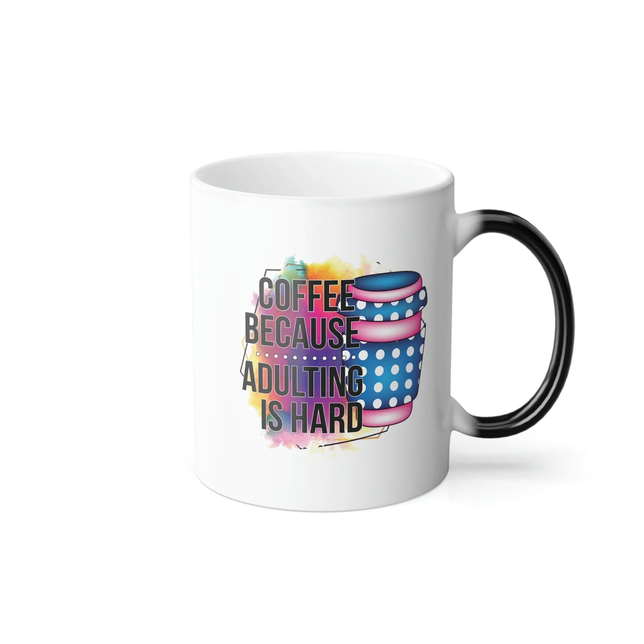 Coffee, because adulting is hard 11oz Color Morphing Mug