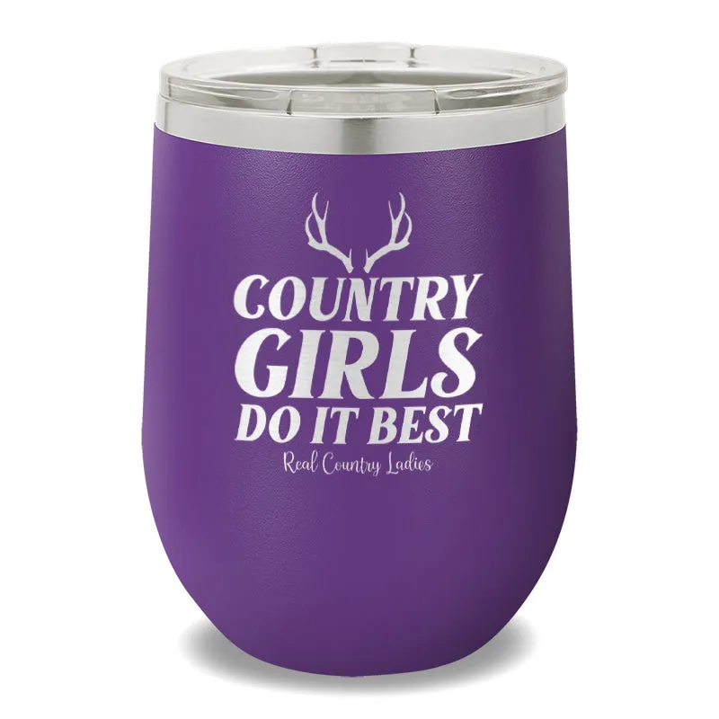 Country Girls Do It Best 12oz Stemless Wine Cup