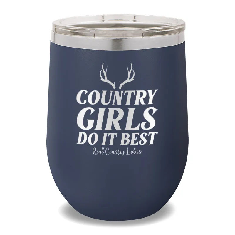 Country Girls Do It Best 12oz Stemless Wine Cup