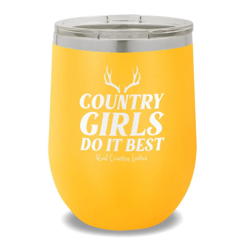 Country Girls Do It Best 12oz Stemless Wine Cup