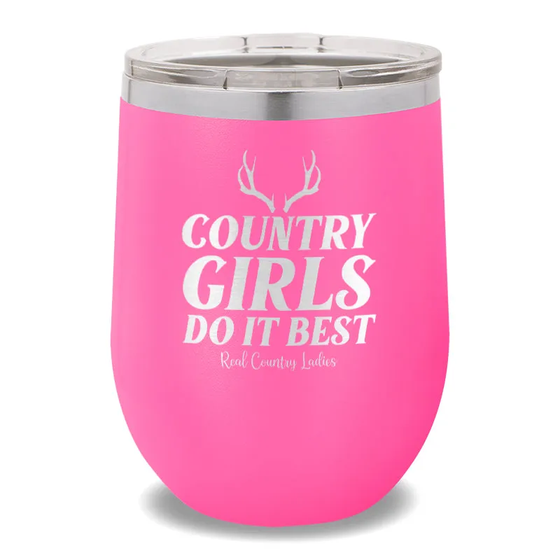 Country Girls Do It Best 12oz Stemless Wine Cup