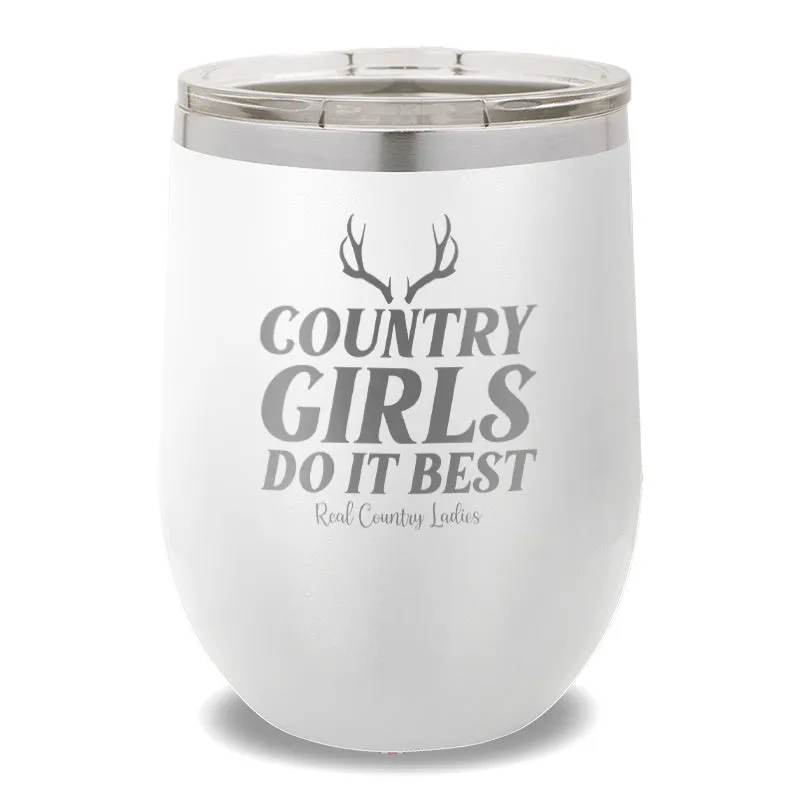 Country Girls Do It Best 12oz Stemless Wine Cup