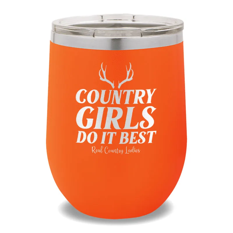 Country Girls Do It Best 12oz Stemless Wine Cup