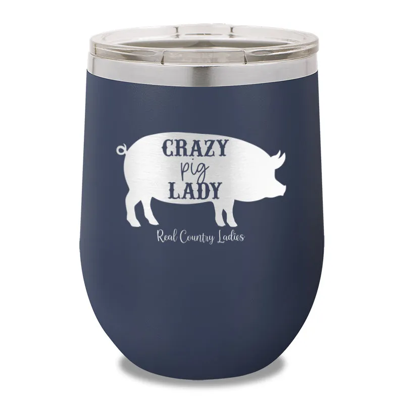 Crazy Pig Lady 12oz Stemless Wine Cup