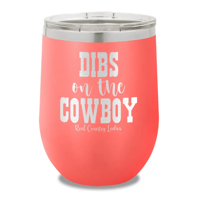 Dibs On The Cowboy 12oz Stemless Wine Cup