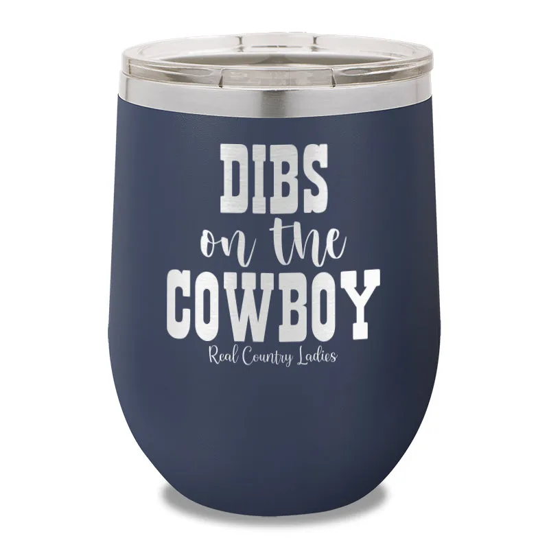 Dibs On The Cowboy 12oz Stemless Wine Cup