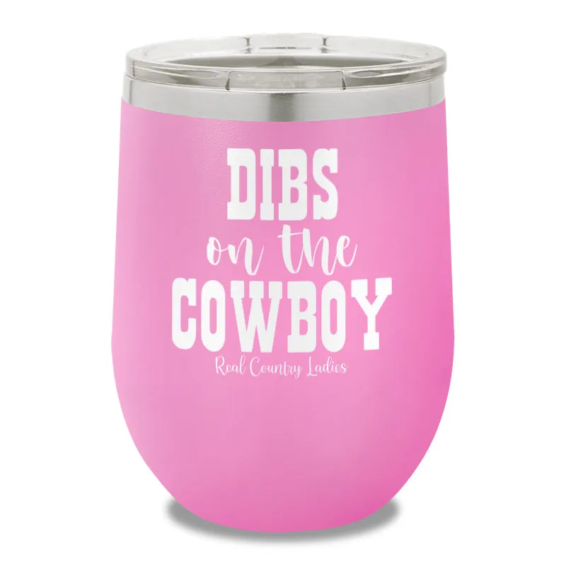 Dibs On The Cowboy 12oz Stemless Wine Cup