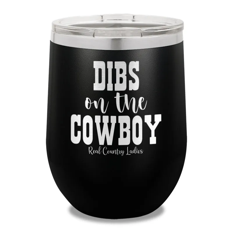 Dibs On The Cowboy 12oz Stemless Wine Cup