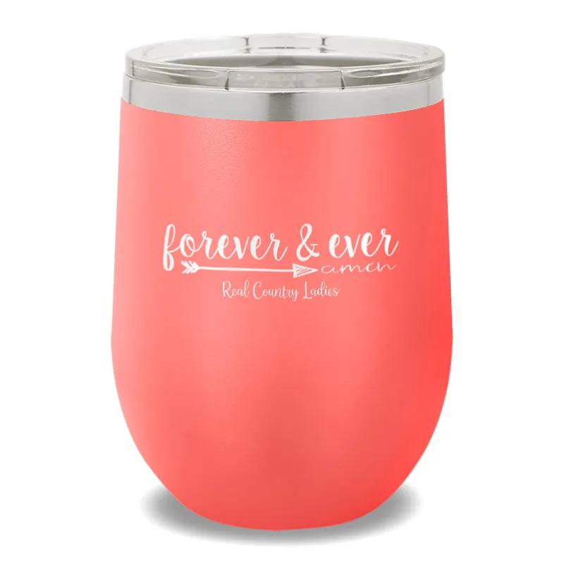 Forever And Ever 12oz Stemless Wine Cup