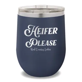 Heifer Please 12oz Stemless Wine Cup