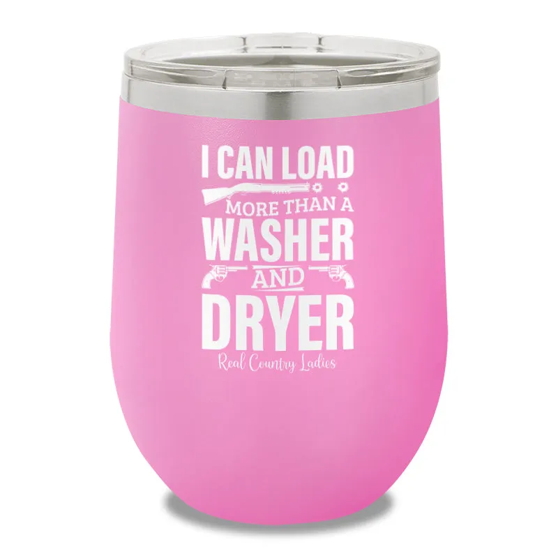 I Can Load More Than A Washer 12oz Stemless Wine Cup