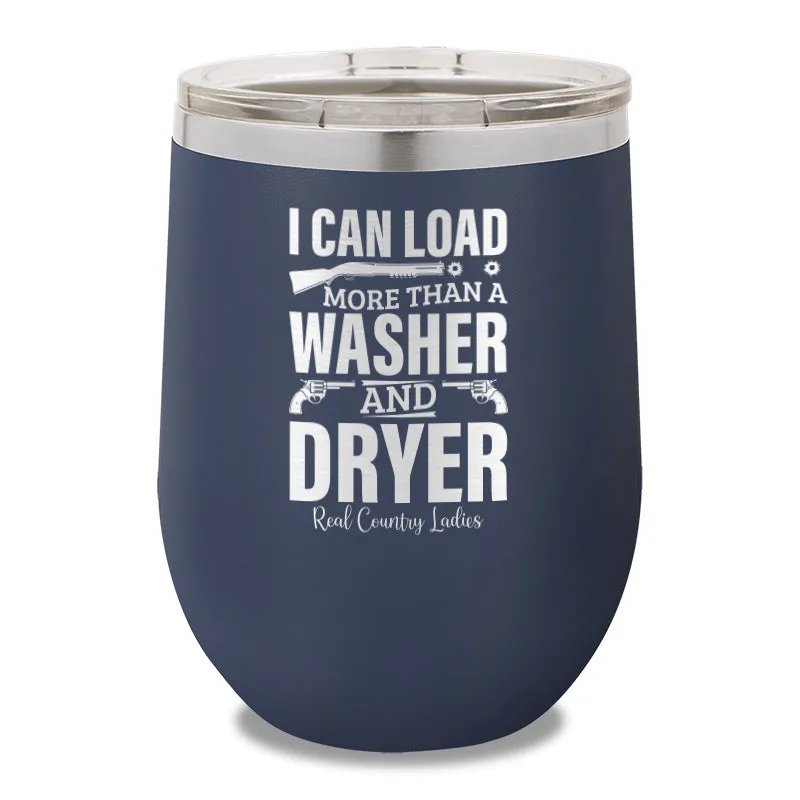 I Can Load More Than A Washer 12oz Stemless Wine Cup