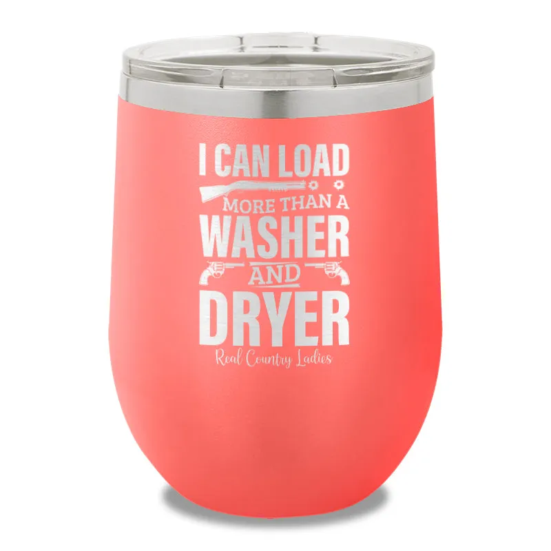 I Can Load More Than A Washer 12oz Stemless Wine Cup