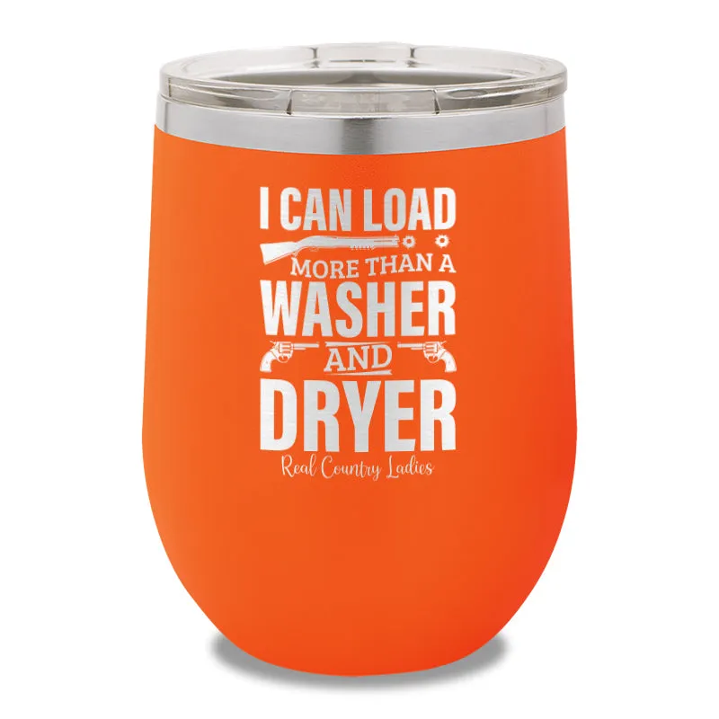 I Can Load More Than A Washer 12oz Stemless Wine Cup