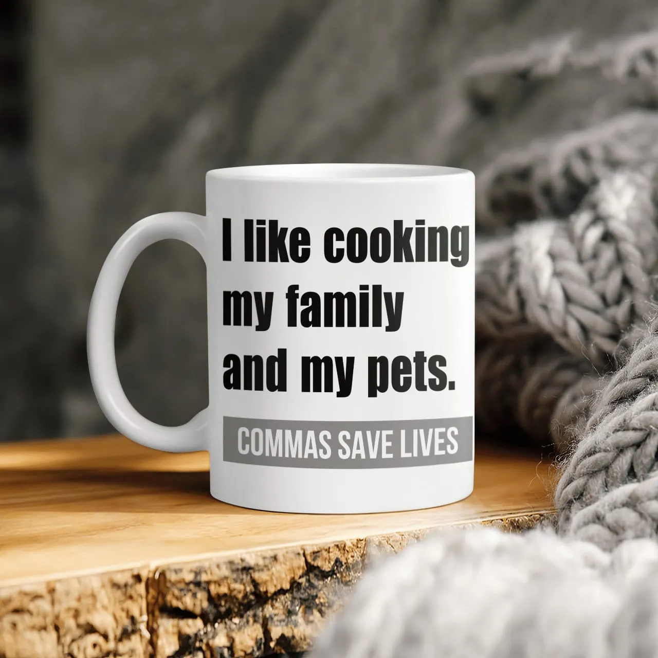 I Like Cooking My Family And My Pets, Commas Save Lives Mug