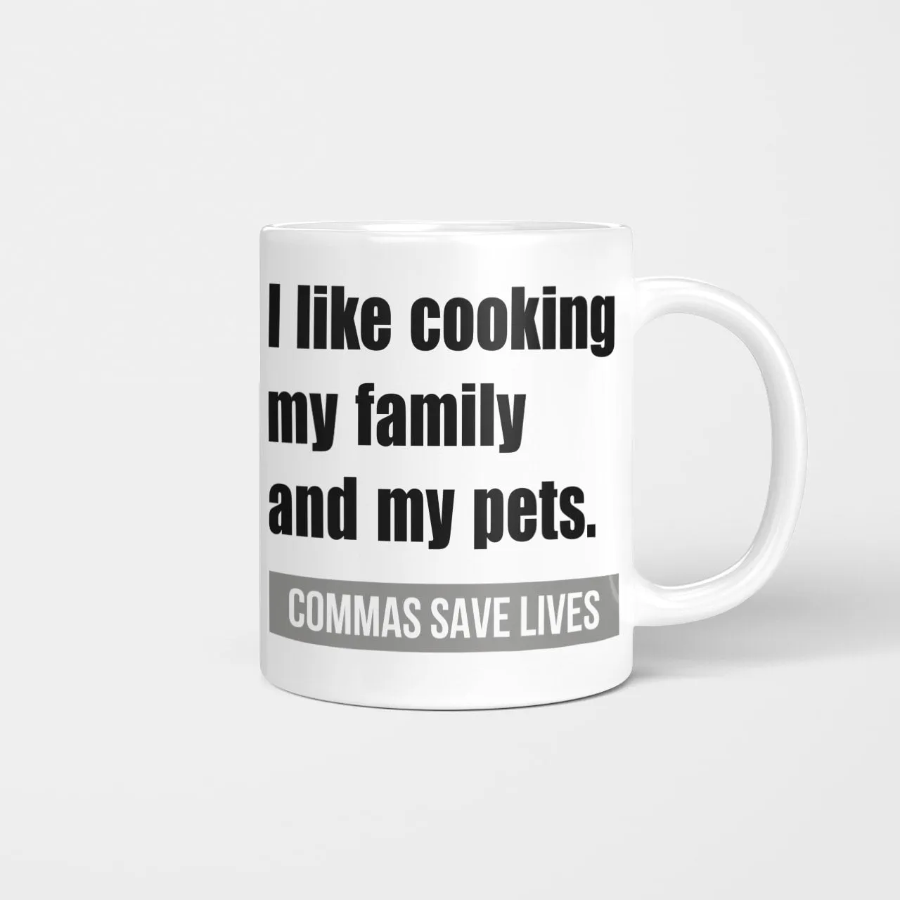 I Like Cooking My Family And My Pets, Commas Save Lives Mug