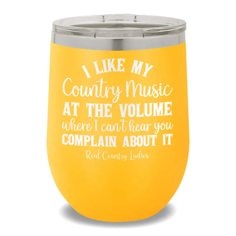 I Like My Country Music 12oz Stemless Wine Cup