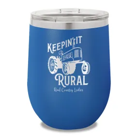 Keepin It Rural 12oz Stemless Wine Cup