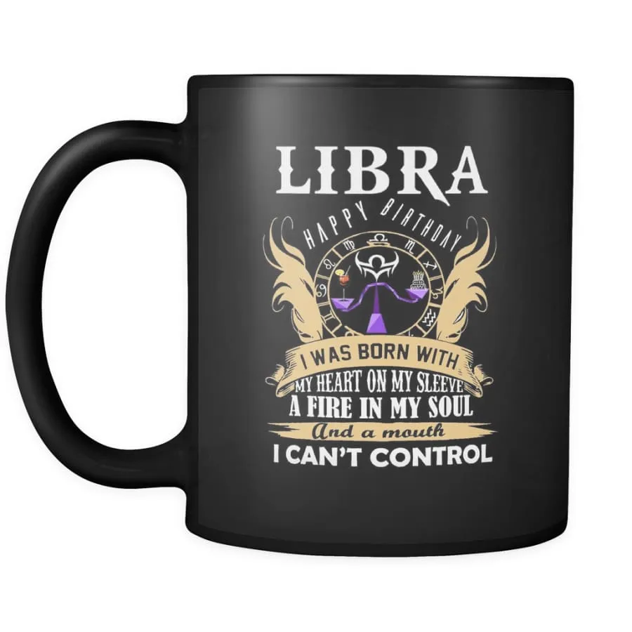 Libra Mug| "A Fire In My Soul" Libra Birthday Mug| Horoscope| Zodiac Black Coffee Mug (2-Side Print)