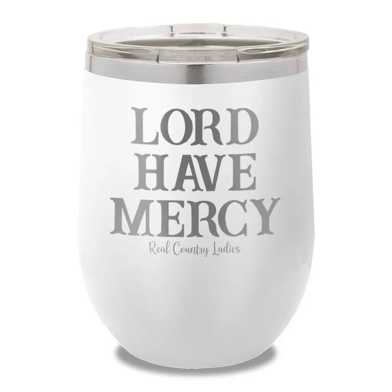 Lord Have Mercy 12oz Stemless Wine Cup