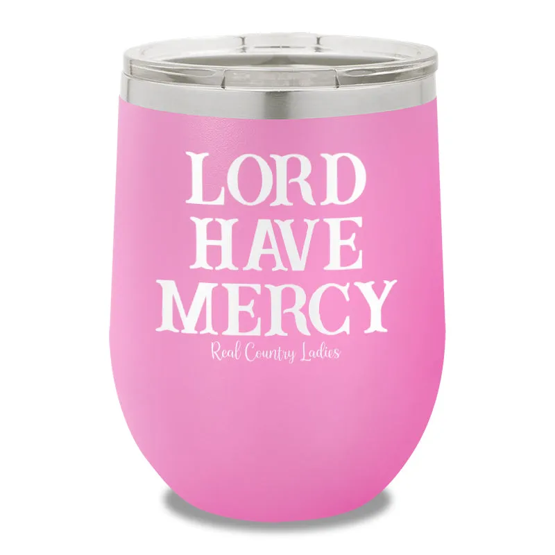 Lord Have Mercy 12oz Stemless Wine Cup