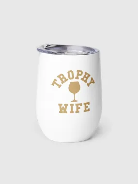 Love Is Blind Trophy Wife Wine Tumbler