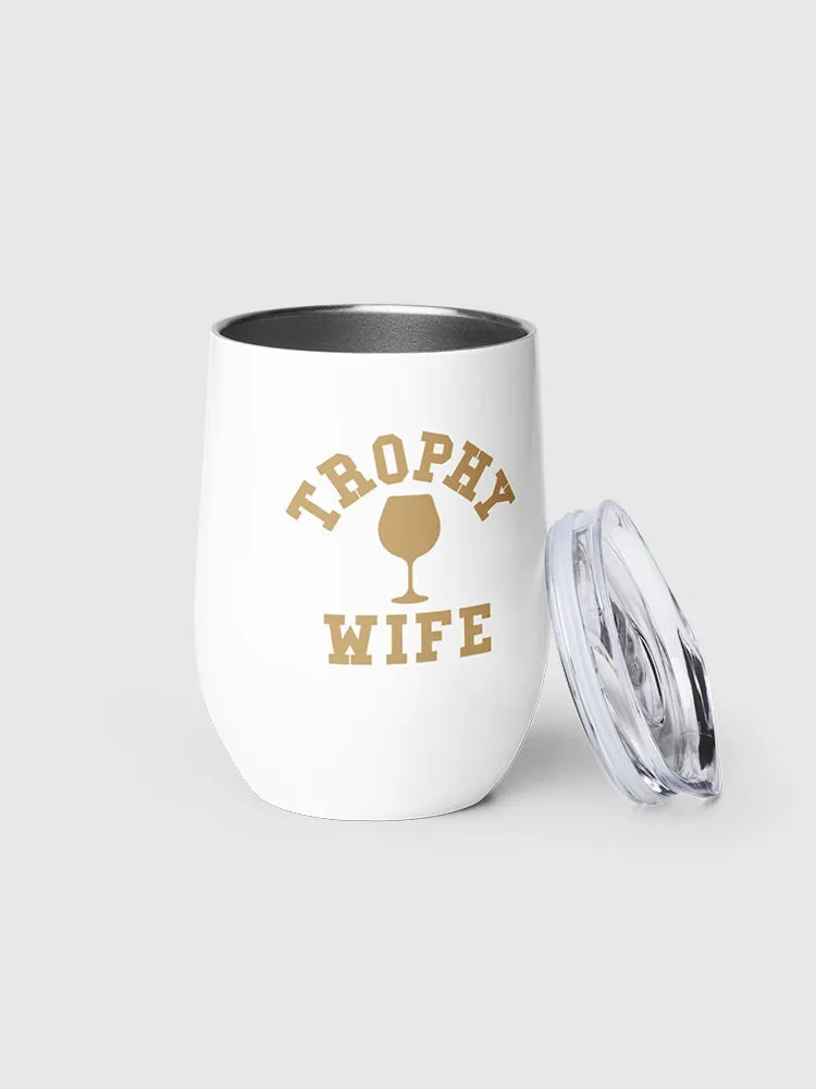 Love Is Blind Trophy Wife Wine Tumbler