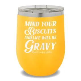 Mind Your Biscuits 12oz Stemless Wine Cup