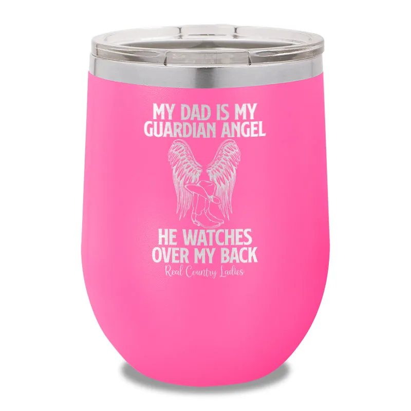 My Dad Is My Guardian Angel 12oz Stemless Wine Cup