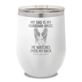 My Dad Is My Guardian Angel 12oz Stemless Wine Cup