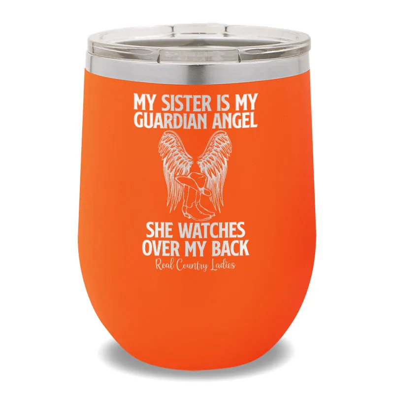 My Sister Is My Guardian Angel 12oz Stemless Wine Cup