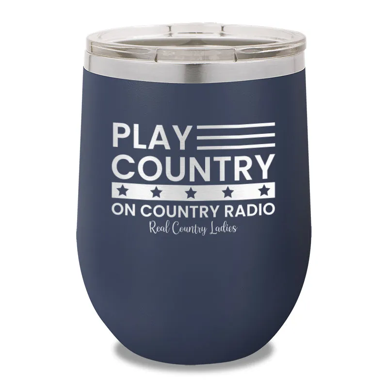 Play Country On Country Radio 12oz Stemless Wine Cup