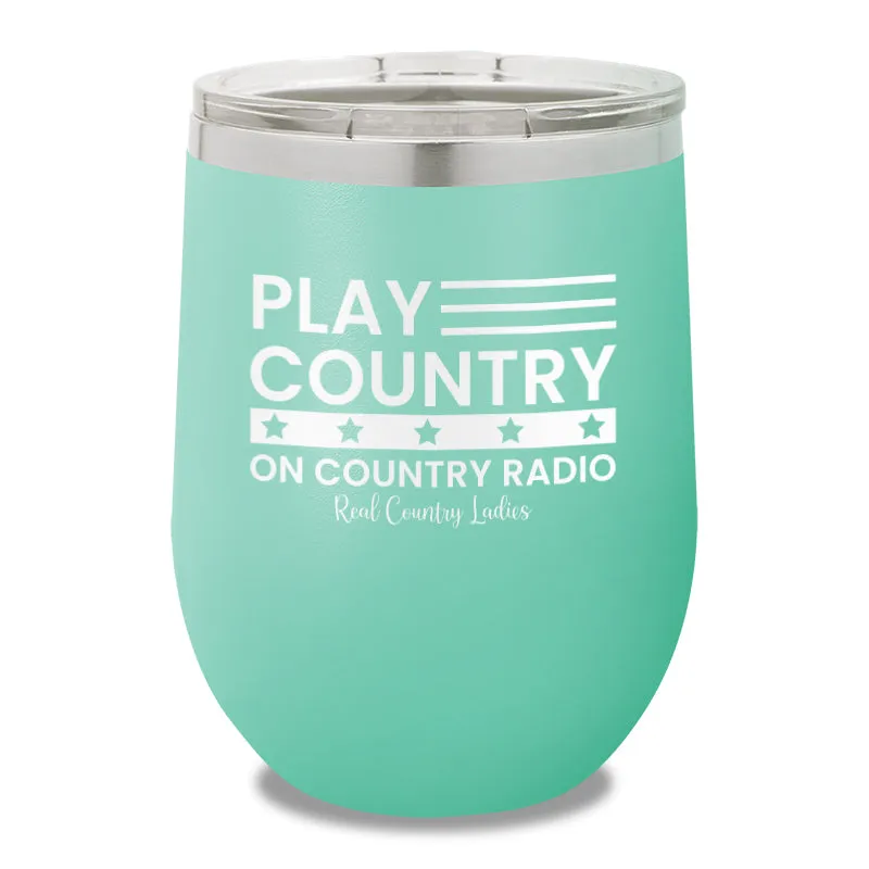 Play Country On Country Radio 12oz Stemless Wine Cup