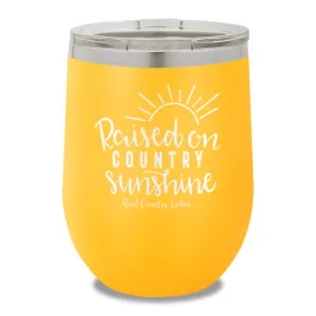 Raised On Country Sunshine 12oz Stemless Wine Cup