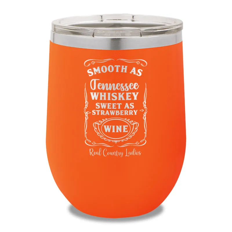 Smooth As Tennessee Whiskey 12oz Stemless Wine Cup