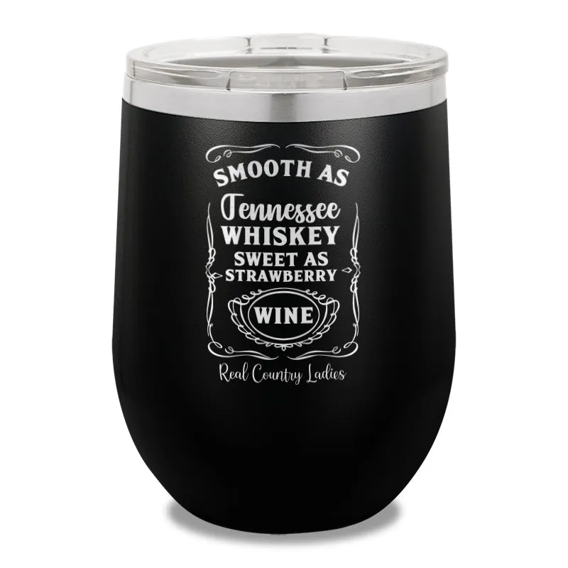 Smooth As Tennessee Whiskey 12oz Stemless Wine Cup