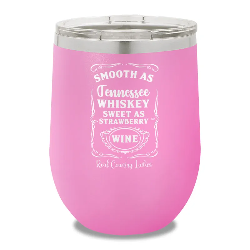 Smooth As Tennessee Whiskey 12oz Stemless Wine Cup