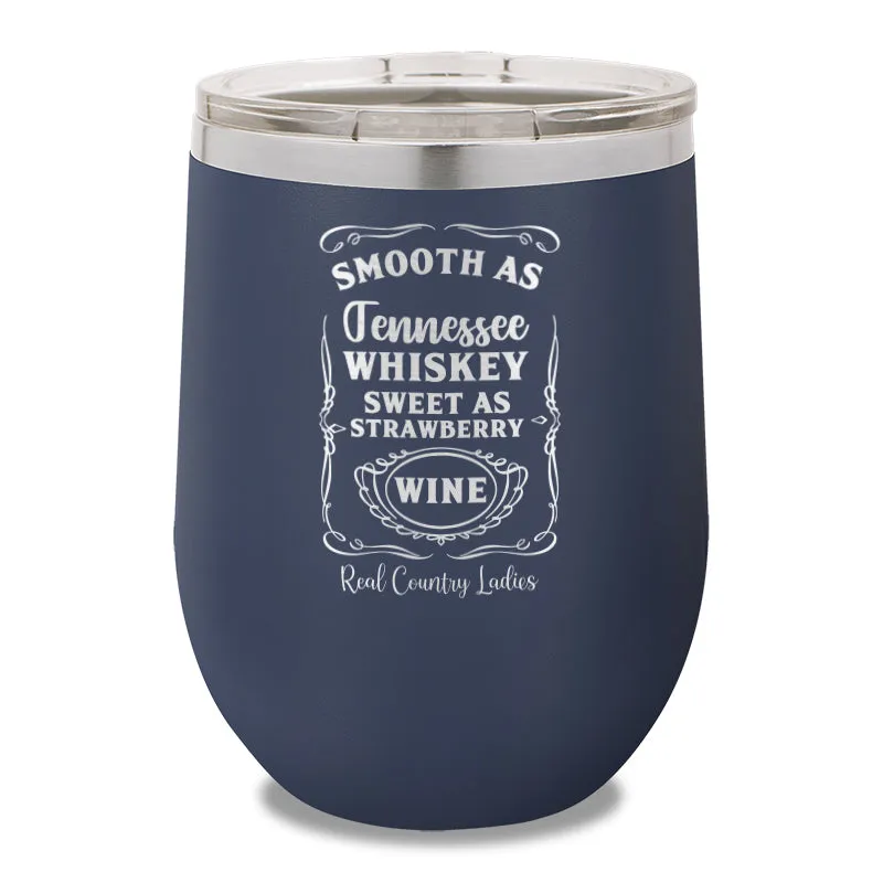 Smooth As Tennessee Whiskey 12oz Stemless Wine Cup