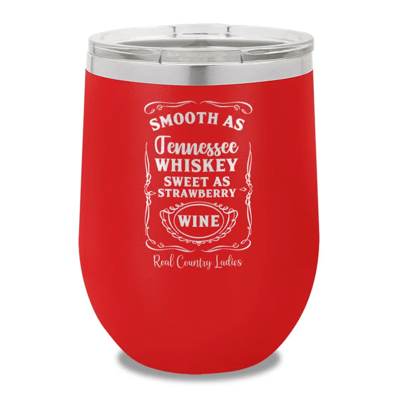 Smooth As Tennessee Whiskey 12oz Stemless Wine Cup