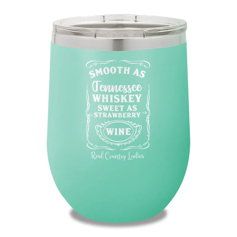 Smooth As Tennessee Whiskey 12oz Stemless Wine Cup