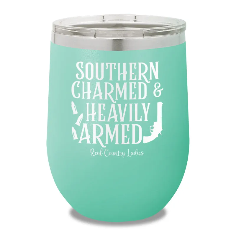 Southern Charmed And Heavily Armed 12oz Stemless Wine Cup