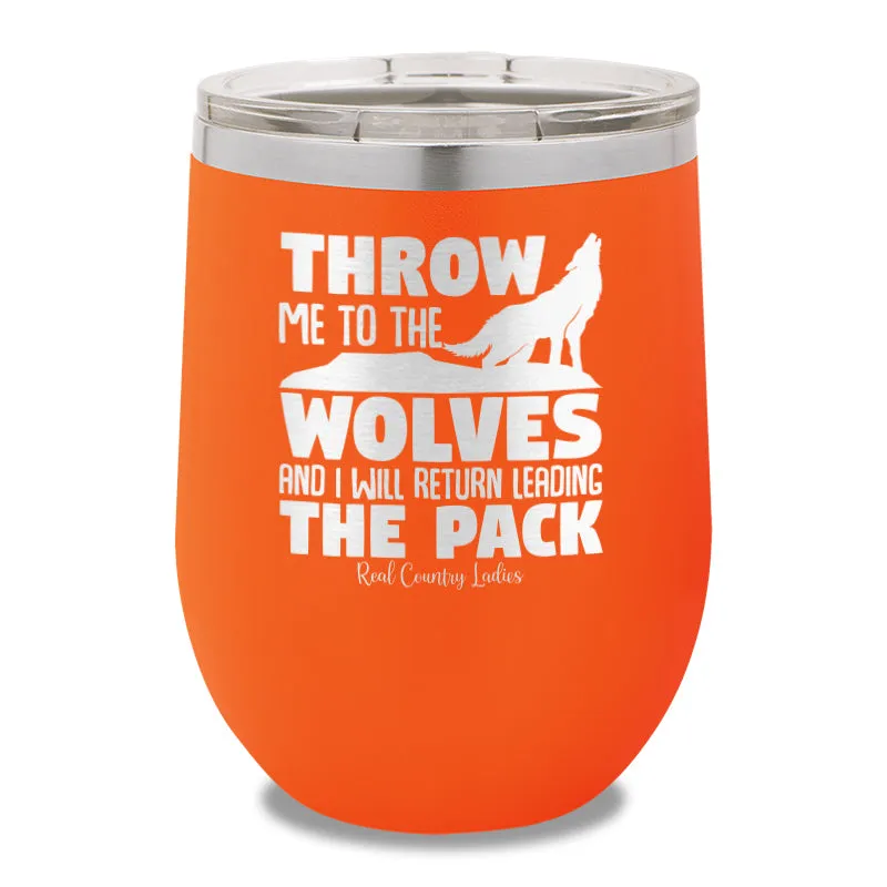 Throw Me To The Wolves Stemless Wine Cup