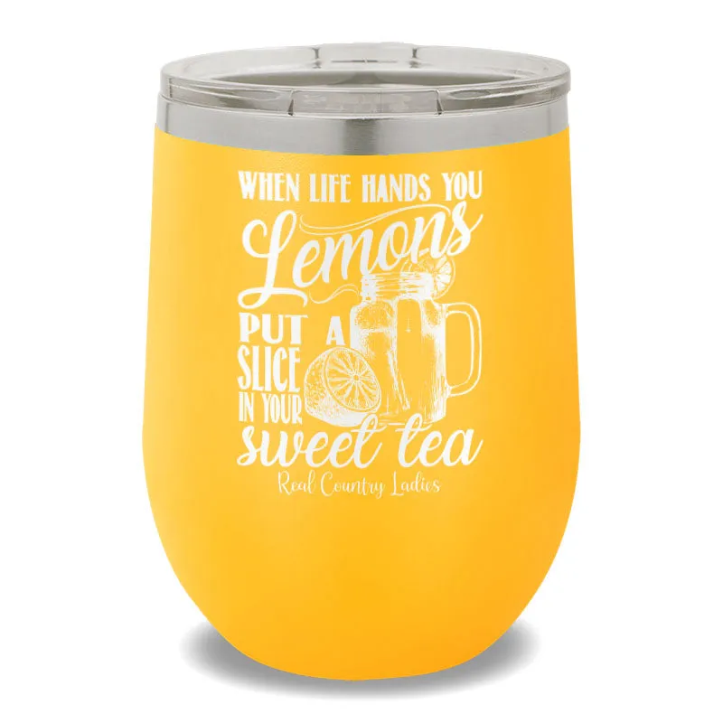 When Life Hands You Lemons 12oz Stemless Wine Cup