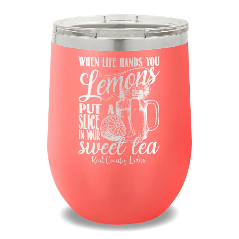 When Life Hands You Lemons 12oz Stemless Wine Cup